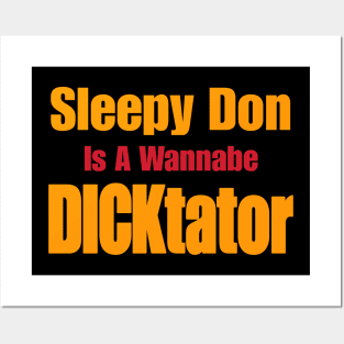 Sleepy Don Is a Wannabe DICKtator - Front Posters and Art